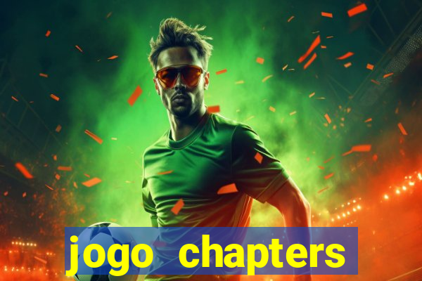 jogo chapters diamantes infinitos